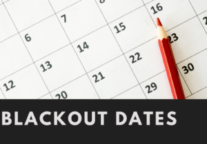 BLACKOUT DATES